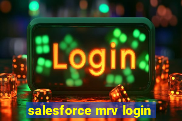 salesforce mrv login